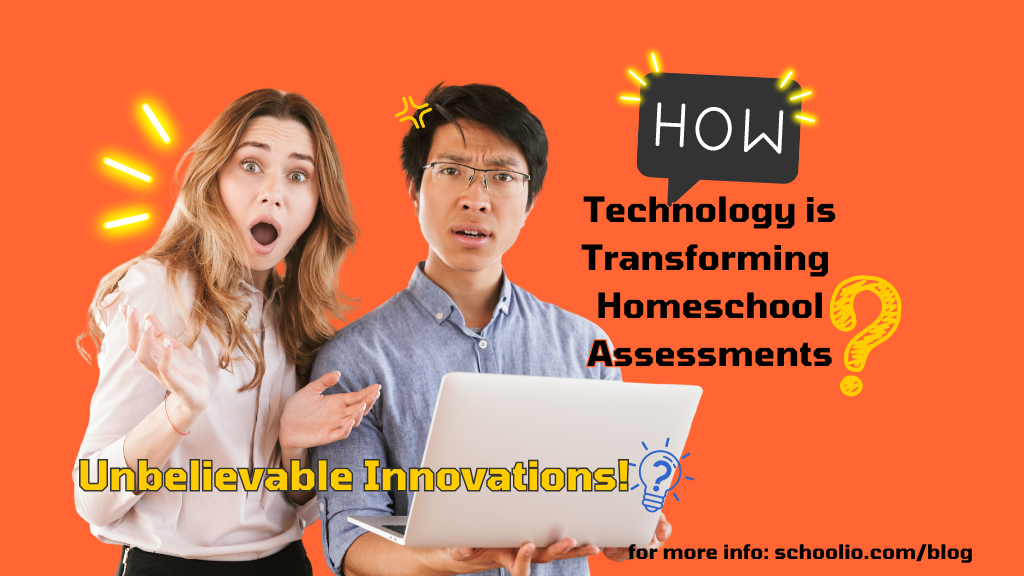 Homeschool Assessments Reimagined: Leveraging Technology for Engagement