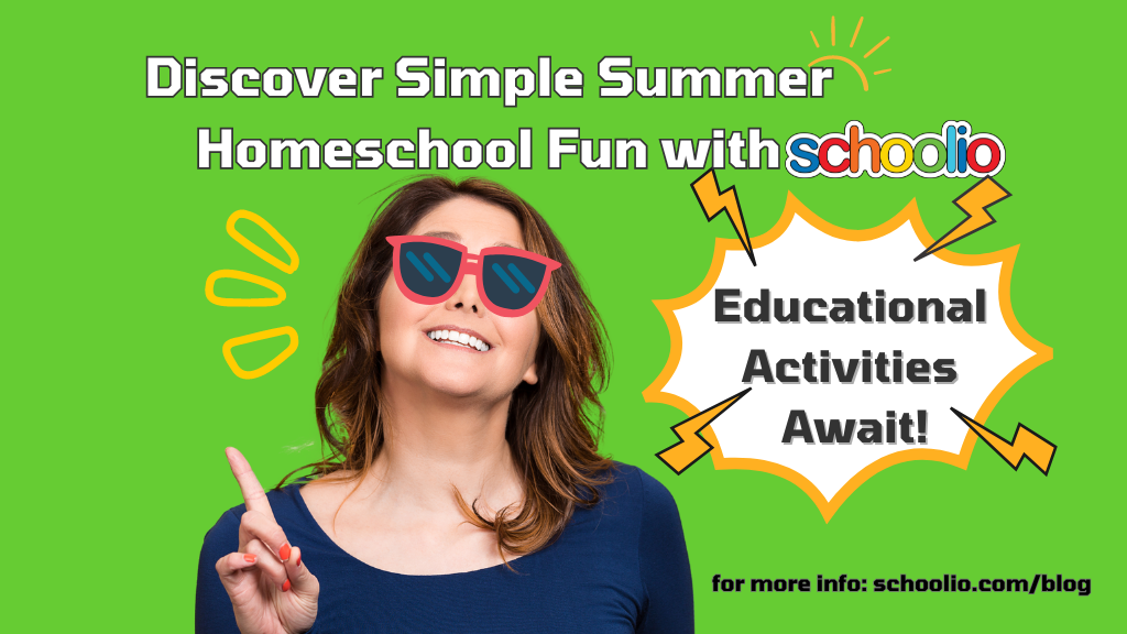 Discover Simple Summer Homeschool Fun with Schoolio: Educational Activities Await!
