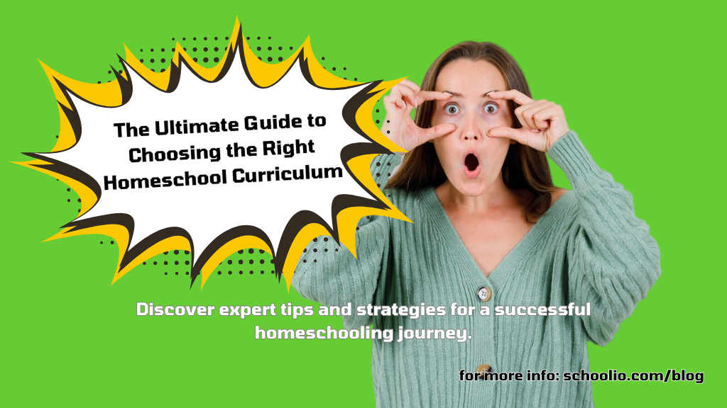 The Ultimate Guide to Choosing the Right Homeschool Curriculum