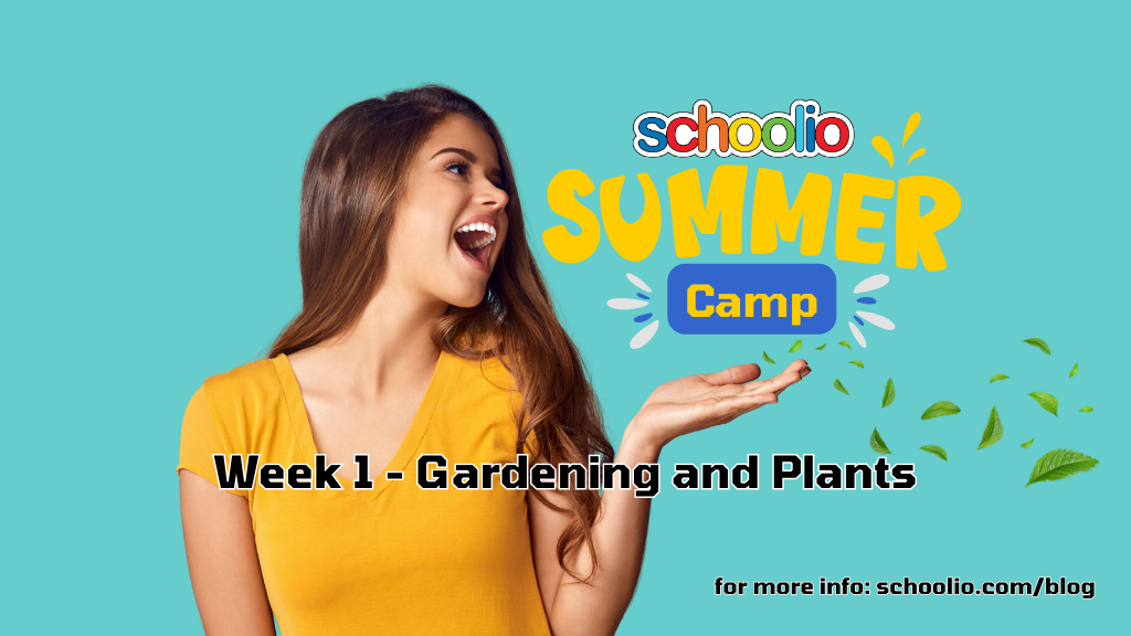 Schoolio Summer Camp: Week 1 - Gardening and Plants