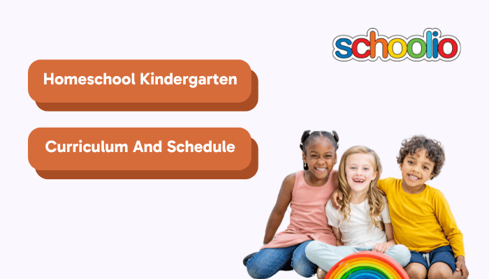 Homeschool Kindergarten A Guide to Curriculum and Schedule
