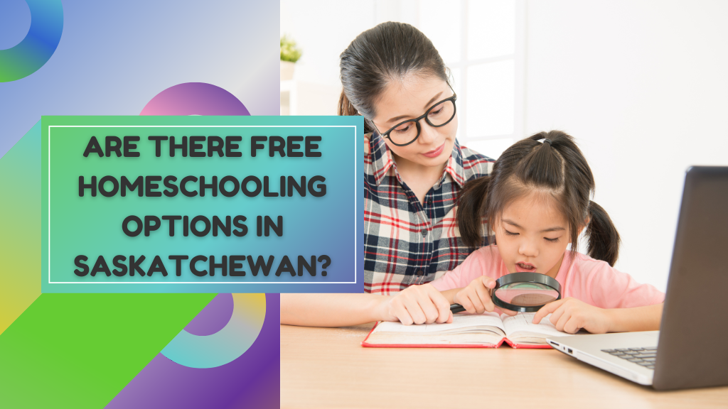 Are There Free Homeschooling Options in Saskatchewan?