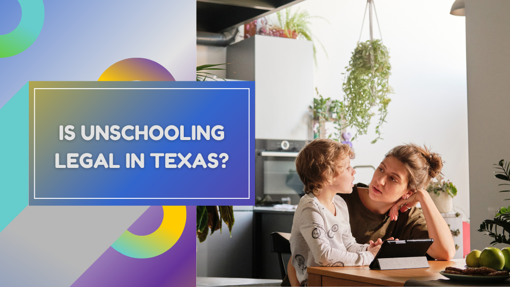 Is Unschooling Legal in Texas?