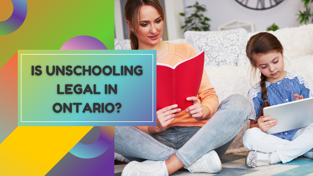 Is Unschooling Legal in Ontario?