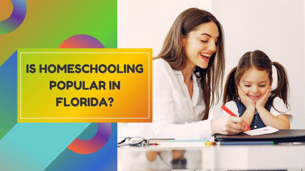 Is Homeschooling Popular in Florida?