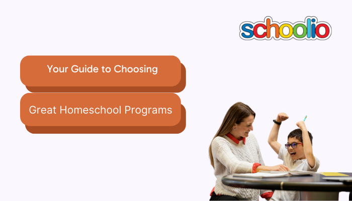 Your Guide to Choosing Great Homeschool Programs
