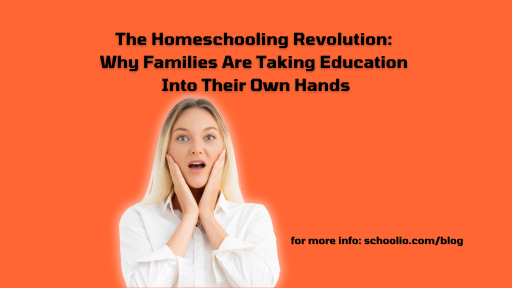 The Homeschooling Revolution: Why Families Are Taking Education Into Their Own Hands