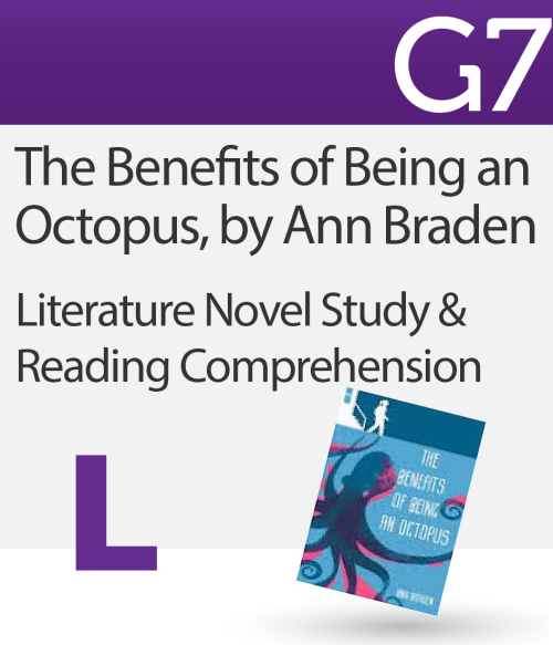 Literature & Comprehension Novel Study: The Benefits of Being an Octopus, by Ann Braden