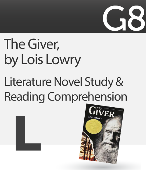 Literature & Comprehension Novel Study: The Giver, by Lois Lowry